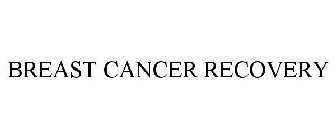 BREAST CANCER RECOVERY