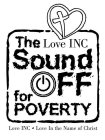 THE LOVE INC SOUND OFF FOR POVERTY LOVE INC LOVE IN THE NAME OF CHRIST