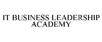 IT BUSINESS LEADERSHIP ACADEMY