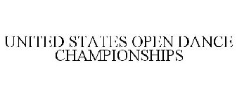UNITED STATES OPEN DANCE CHAMPIONSHIPS