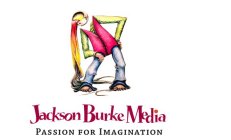 JACKSON BURKE MEDIA PASSION FOR IMAGINATION