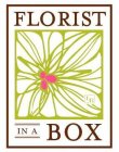 FLORIST IN A BOX