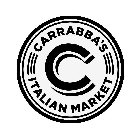 C CARRABBA'S ITALIAN MARKET
