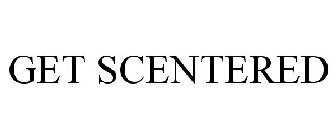 GET SCENTERED