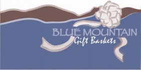 BLUE MOUNTAIN GIFT BASKETS