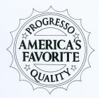 PROGRESSO AMERICA'S FAVORITE QUALITY