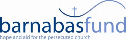 BARNABAS FUND HOPE AND AID FOR THE PERSECUTED CHURCH