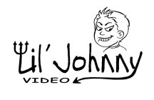 LIL' JOHNNY VIDEO
