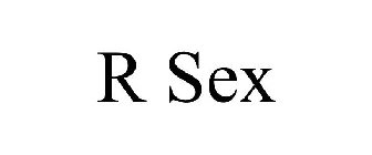 R SEX