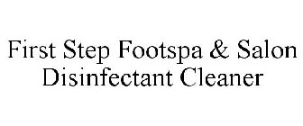 FIRST STEP FOOTSPA & SALON DISINFECTANT CLEANER