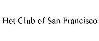 HOT CLUB OF SAN FRANCISCO
