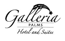 GALLERIA PALMS HOTEL AND SUITES