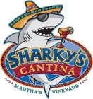 SHARKY'S CANTINA MARTHA'S VINEYARD