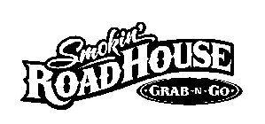 SMOKIN' ROADHOUSE GRAB~N~GO