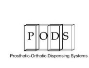 PODS PROSTHETIC-ORTHOTIC DISPENSING SYSTEMS