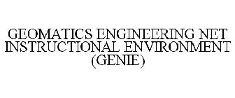 GEOMATICS ENGINEERING NET INSTRUCTIONAL ENVIRONMENT (GENIE)