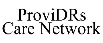 PROVIDRS CARE NETWORK