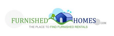 FURNISHED HOMES.COM THE PLACE TO FIND FURNISHED RENTALS