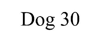 DOG 30