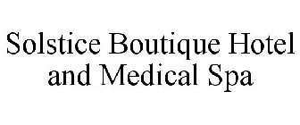 SOLSTICE BOUTIQUE HOTEL AND MEDICAL SPA