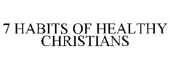 7 HABITS OF HEALTHY CHRISTIANS