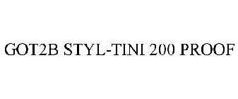 GOT2B STYL-TINI 200 PROOF