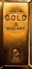 ONLY GOLD IS RADIANT GOLD