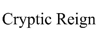 CRYPTIC REIGN