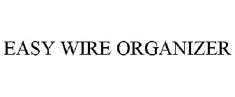 EASY WIRE ORGANIZER