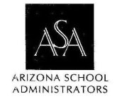 ASA ARIZONA SCHOOL ADMINISTRATORS