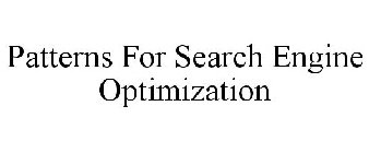 PATTERNS FOR SEARCH ENGINE OPTIMIZATION