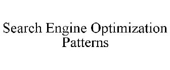 SEARCH ENGINE OPTIMIZATION PATTERNS