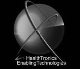 HEALTHTRONICS ENABLING TECHNOLOGIES