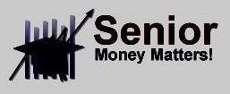 SENIOR MONEY MATTERS!
