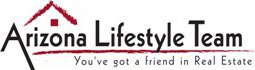 V ARIZONA LIFESTYLE TEAM YOU'VE GOT A FRIEND IN REAL ESTATE