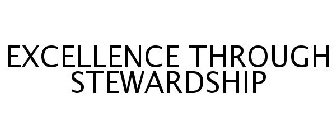 EXCELLENCE THROUGH STEWARDSHIP