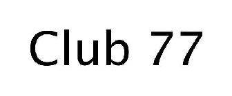 CLUB 77