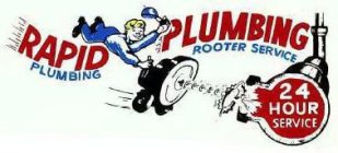 RAPID PLUMBING PLUMBING ROOTER SERVICE 24 HOUR SERVICE