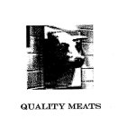 QUALITY MEATS