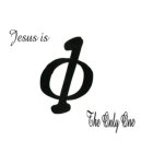 JESUS IS THE ONLY ONE 01