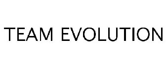 TEAM EVOLUTION