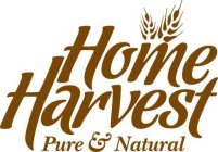 HOME HARVEST PURE & NATURAL
