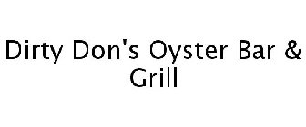 DIRTY DON'S OYSTER BAR & GRILL