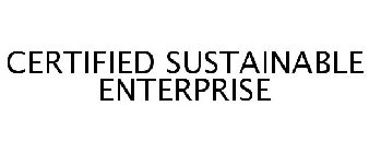 CERTIFIED SUSTAINABLE ENTERPRISE