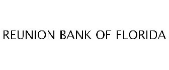 REUNION BANK OF FLORIDA