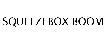 SQUEEZEBOX BOOM