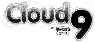 CLOUD 9 BY DREAM AWAY