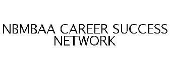 NBMBAA CAREER SUCCESS NETWORK