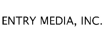 ENTRY MEDIA, INC.