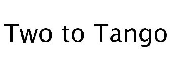 TWO TO TANGO